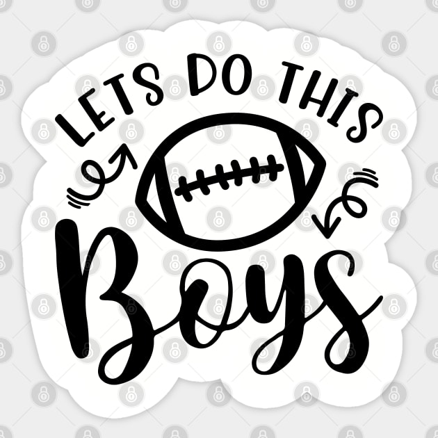 Let's Do This Boys Football Mom Dad Sticker by GlimmerDesigns